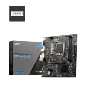 BOARD MSI PRO H610M - G DDR5 (A V R) LGA 1700 12TH 13TH 14TH