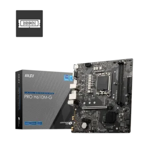 BOARD MSI PRO H610M - G DDR5 (A V R) LGA 1700 12TH 13TH 14TH